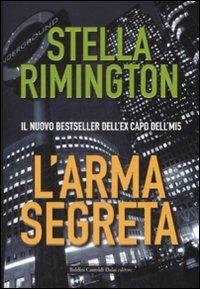 L' arma segreta - Stella Remington - Libro Dalai Editore 2009, Romanzi e racconti | Libraccio.it