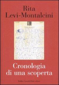 Cronologia di una scoperta - Rita Levi-Montalcini - Libro Dalai Editore 2009, I saggi | Libraccio.it
