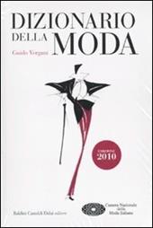 Dizionario della moda 2010 - Guido Vergani - Libro Dalai Editore 2009 | Libraccio.it