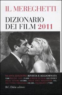 Il Mereghetti. Dizionario dei film 2011 - Paolo Mereghetti - Libro Dalai Editore 2010, Le boe | Libraccio.it