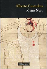 Mano nera - Alberto Custerlina - Libro Dalai Editore 2010, Vidocq | Libraccio.it