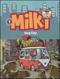 Dog city. Milki. Vol. 1 - Lorenzo Chiavini, Roberto Ronchi, Giuseppe Zironi - Libro Dalai Editore 2010, Le biglie | Libraccio.it