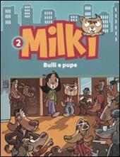 Bulli e pupe. Milki. Vol. 2