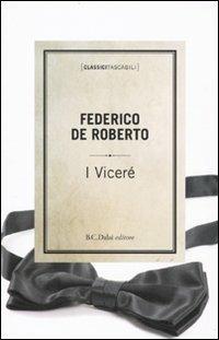 I Viceré - Federico De Roberto - Libro Dalai Editore 2010, Classici tascabili | Libraccio.it