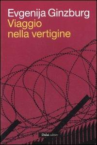 Viaggio nella vertigine - Evgenija Ginzburg - Libro Dalai Editore 2011, Icone | Libraccio.it