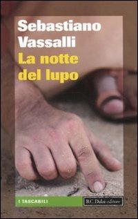 La notte del lupo - Sebastiano Vassalli - Libro Dalai Editore 2010, I tascabili | Libraccio.it