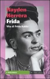 Frida. Vita di Frida Kahlo