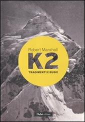 K2. Tradimenti e bugie
