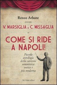 Come si ride a Napoli. Con DVD - Renzo Arbore, Vittorio Marsiglia, Carlo Missaglia - Libro Dalai Editore 2010, Le boe | Libraccio.it