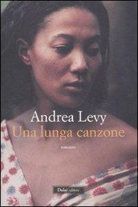 La lunga canzone - Andrea Levy - Libro Dalai Editore 2011, Romanzi e racconti | Libraccio.it