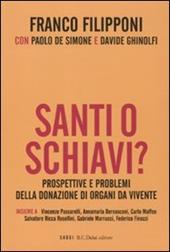 Santi o schiavi? Prospettive e problemi della donazione di organi da vivente