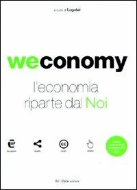 Weconomy. L'economia riparte da noi  - Libro Dalai Editore 2010, FAQ | Libraccio.it