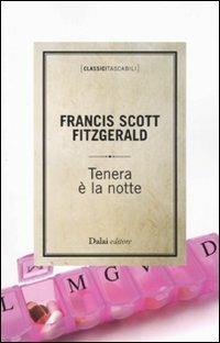 Tenera è la notte - Francis Scott Fitzgerald - Libro Dalai Editore 2011, Classici tascabili | Libraccio.it