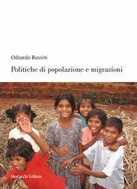 Politiche di popolazioni e migrazione - Odoardo Bussini - Libro Morlacchi 2006, University Press. Saggi | Libraccio.it