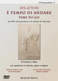 Ora apienai. È tempo di andare. Con DVD - Livio Rossetti, Kostas E. Beys - Libro Morlacchi 2006, Ciberpaideia | Libraccio.it