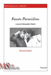 Fausto Paravidino - Alessandro Tinterri - Libro Morlacchi 2006, Spettacolo | Libraccio.it