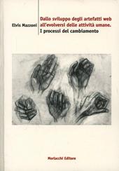 Dallo sviluppo degli artefatti Web all'evolversi delle attività umane. I processi del cambiamento