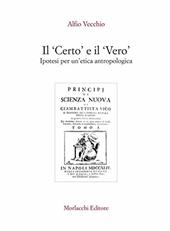 Il certo e il vero. Ipotesi per un'etica antropologica