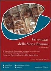 I personaggi della storia romana al computer. Con CD-ROM