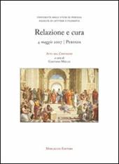 Relazione e cura. Atti del Convegno (Perugia, 4 maggio 2007)