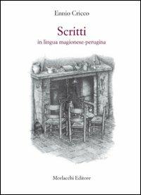 Scritti in lingua magionese-perugina - Ennio Cricco - Libro Morlacchi 2008, Varia. Poesia | Libraccio.it