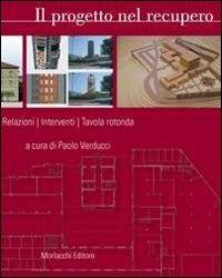 Il progetto nel recupero - Paolo Verducci - Libro Morlacchi 2008 | Libraccio.it