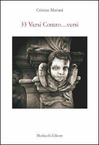 Trentatré versi contro... versi. Con CD Audio - Cristian Mariani - Libro Morlacchi 2009, Poesia | Libraccio.it