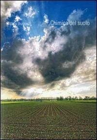 Chimica del suolo - Mario Businelli - Libro Morlacchi 2009, Manuali | Libraccio.it