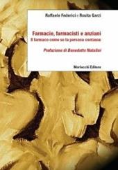 Farmacie, farmacisti e anziani. Il farmaco come se la persona contasse