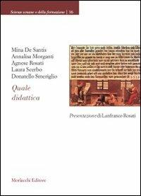 Quale didattica  - Libro Morlacchi 2010, Scienze umane e della formazione | Libraccio.it