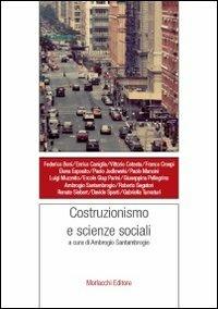 Costruzionismo e scienze sociali  - Libro Morlacchi 2010, Legami sociali | Libraccio.it
