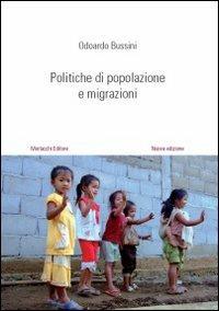 Politiche di popolazione e migrazioni - Odoardo Bussini - Libro Morlacchi 2010, Manuali | Libraccio.it