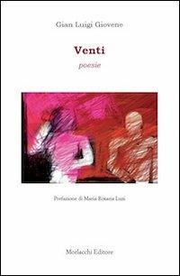 Venti - G. Luigi Giovene - Libro Morlacchi 2010 | Libraccio.it