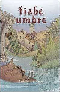 Fiabe umbre - Donato Loscalzo - Libro Morlacchi 2011 | Libraccio.it