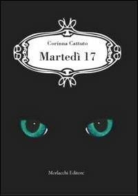 Martedì 17 - Corinna Cattuto - Libro Morlacchi 2011 | Libraccio.it