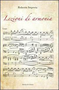 Lezioni di armonia - Roberto Improta - Libro Morlacchi 2011 | Libraccio.it