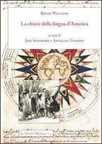 A key into the language of America - Roger Williams - Libro Morlacchi 2012 | Libraccio.it