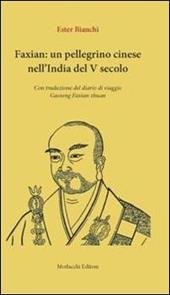 Faxian. Un pellegrino cinese nell'India del V secolo