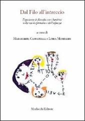 Dal filo all'intreccio. Esperienze di filosofia con i bambini nella scuola primaria e dell'infanzia