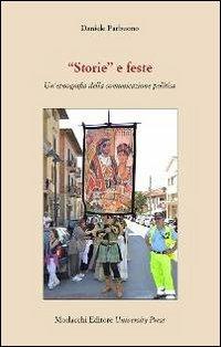 «Storie» e feste. Un'etnografia della comunicazione politica - Daniele Parbuono - Libro Morlacchi 2013, Itaca | Libraccio.it