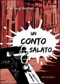 Un conto salato - P. Luigi Brunori - Libro Morlacchi 2013, Voci del presente | Libraccio.it