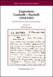 L' epistolario Cardarelli-Bacchelli (1910-1925). L'archivio privato di un'amicizia poetica