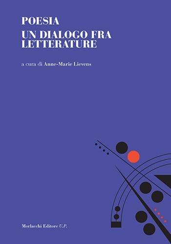 Poesia. Un dialogo fra letterature  - Libro Morlacchi 2014, Goethe & company | Libraccio.it