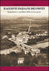 Racconti paesani dei ponti. Spigolature e aneddoti della nostra gente