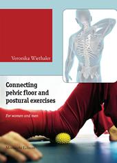 Connecting pelvic floor and postural exercises. For women and men. Con DVD