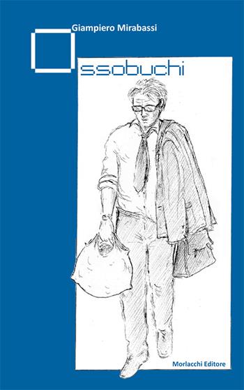 Ossobuchi - Giampiero Mirabassi - Libro Morlacchi 2015 | Libraccio.it
