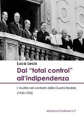 Dal «total control» all'indipendenza. L’Austria nel contesto della Guerra fredda (1945-1955)