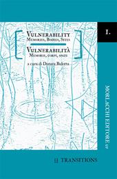 Vulnerability. Memories, bodies, sites-Vulnerabilità. Memorie, corpi, spazi. Ediz. bilingue