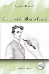 Gli amori di Alberto Pisani. Con CD-Audio