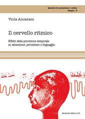 Il cervello ritmico. Effetti della previsione temporale su attenzione, percezione e linguaggio